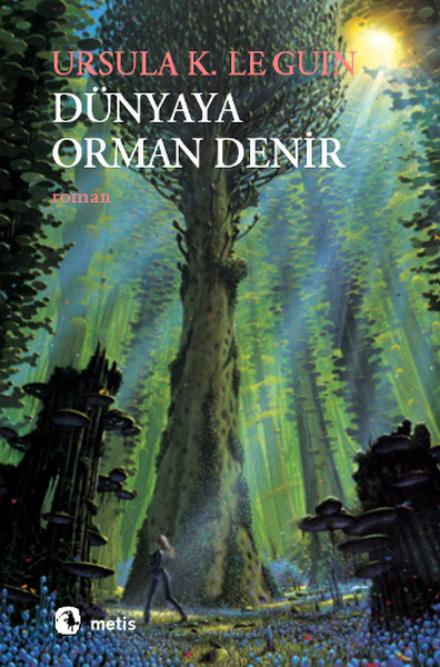 dünyaya orman denir